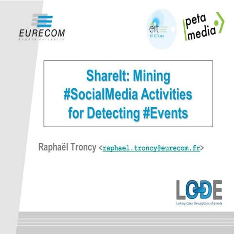 ShareIt: Mining SocialMedia Activities for Detecting Events