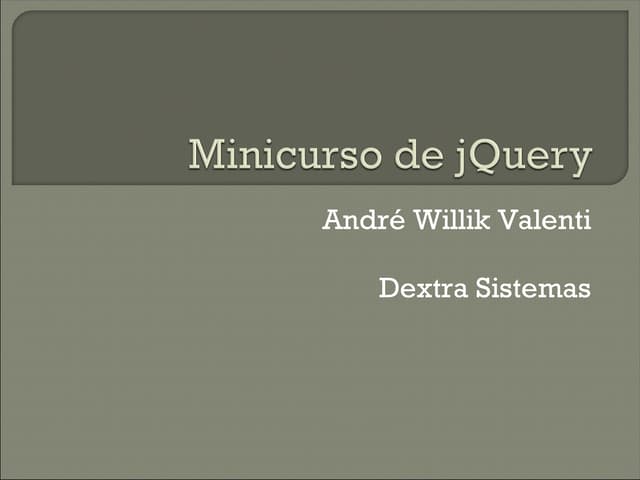 Minicurso de jQuery
