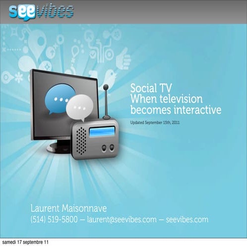 Social TV: When television becomes interactive