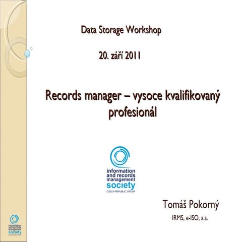 DSW 2011: Records Manager - Vysoce kvalifikovaný profesionál