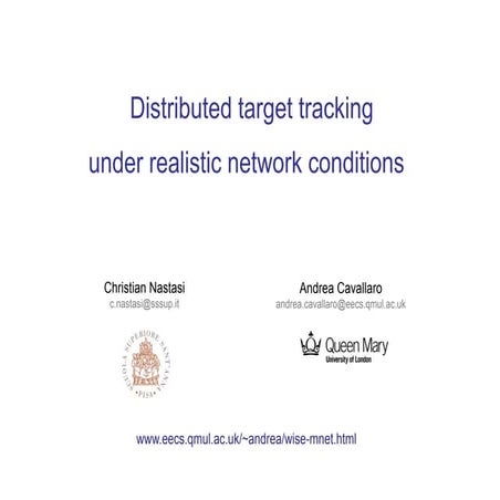 Distributed target tracking under realistic network conditions