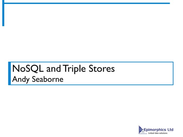 NoSQL and Triple Stores
