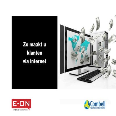 Zo maakt u klanten via Internet en Sociale Media 2011-10-18 Deel 1