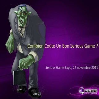 Combien coûte un bon serious game ?