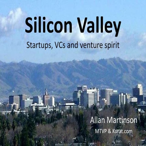Silicon Valley: VCs, startups and venture spirit
