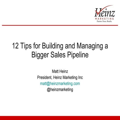 12 Tips for Building & Managing a Bigger Sales Pipeline