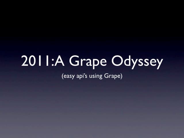 2011   a grape odyssey