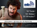 50 Tools 50 Slides 50 Minutes!