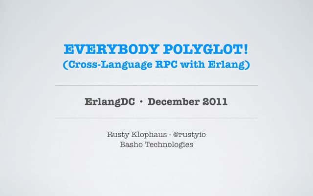 Everybody Polyglot! - Cross-Language RPC with Erlang