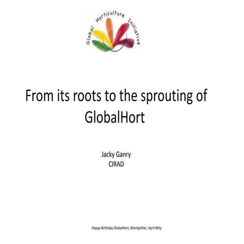 2011 globalhort-presentation-histoire-globalhort