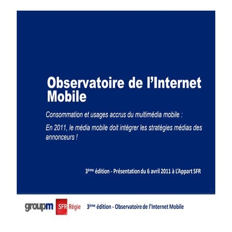 2011 group m-sfr-regie-observatoire-de-linternet-mobile