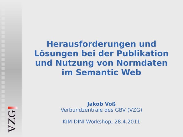 Herausforderungen und Lösungen bei der Publikation und Nutzung von Normdaten ...