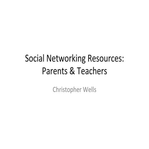 2011 social networking-parents&teachers
