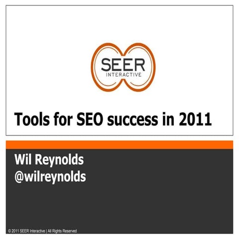 SEO tools for 2011 - Wil Reynolds