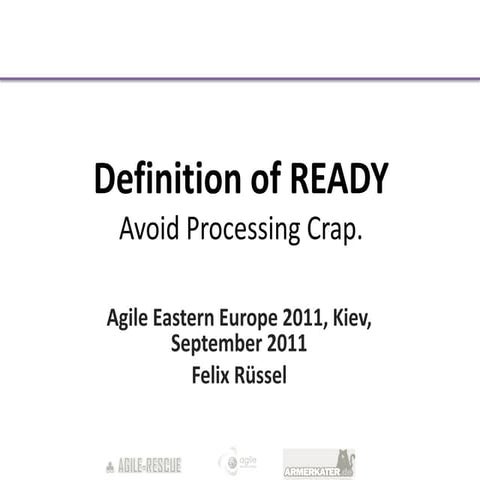 AgileEE 2011: My Lightening Talk about "Definiton of READY"