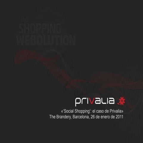 The Brandery "Social Shopping: el caso de Privalia"