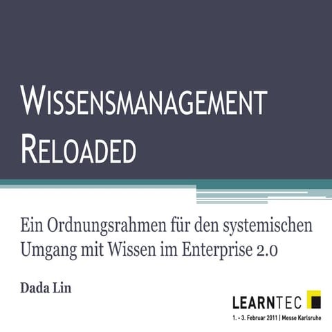 Wissensmanagement Reloaded - LearnTec 2011