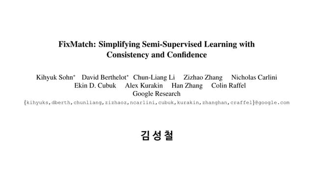 FixMatch: Simplifying Semi-Supervised Learning with Consistency and Confidence