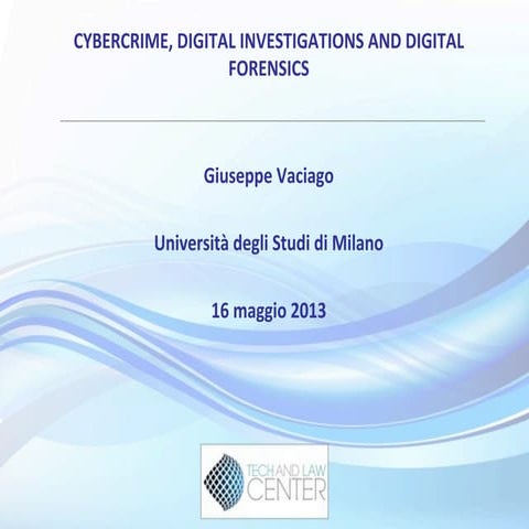 Giuseppe Vaciago, Cybercrime, Digital Investigation e Digital Forensics