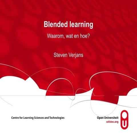 Blended learning in het Hoger Onderwijs: Waarom, wat en hoe?