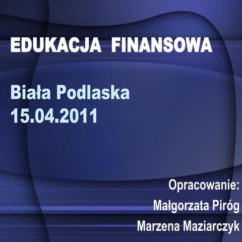 2011.04.15 - biala podlaska - edukacja finansowa - starozamojskie