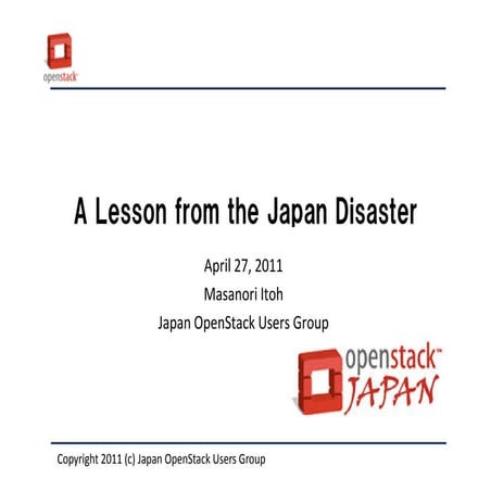 OpenStack Diablo Design Summit Talk : A Lesson from the Japan Disaster