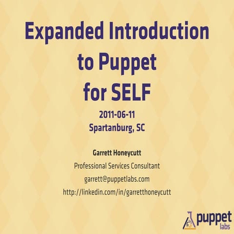 20110611 expanded intro-to_puppet_for_self