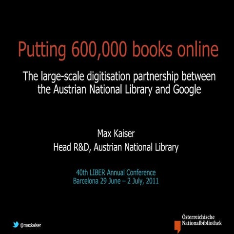 Putting 600,000 books online: The large-scale digitisation partnership betwee...