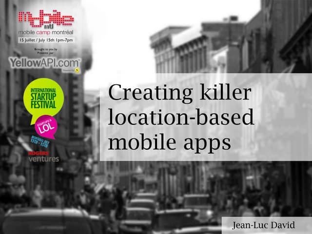 Creating killer location-based mobile apps 