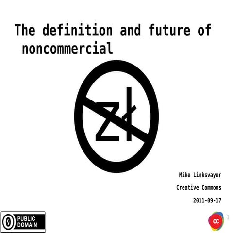 The definition and future of noncommercial