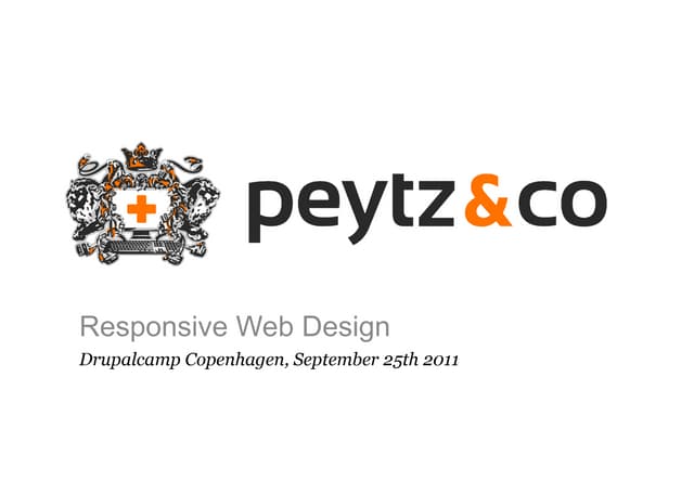 Responsive Web Design - Drupal Camp CPH