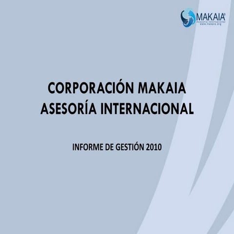 MAKAIA Informe de gestión 2010