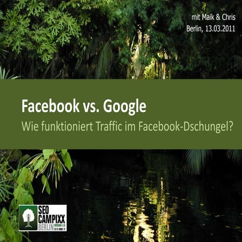 Facebook vs. Google Trafficanalyse - Campixx 2011