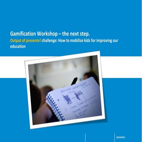 20111013 gamification give our kids a voice