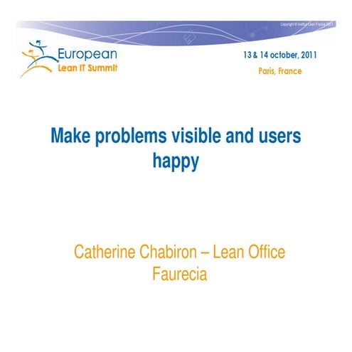 "Make problems visible and users happy" by Catherine Chabiron