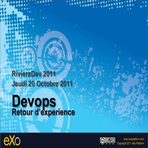 DevOps - Retour d’expérience - RivieraDev du 20 Octobre 2011