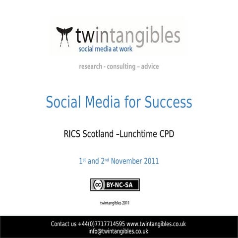 Social Media for Success - RICS CPD Session Glasgow/Edinburgh 1-2/11/11