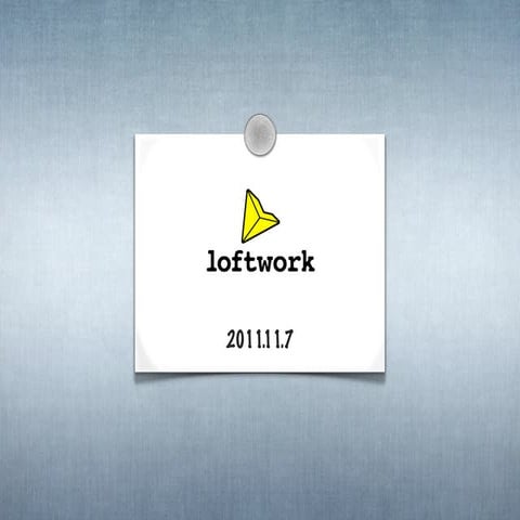 20111107 loftworkweekly