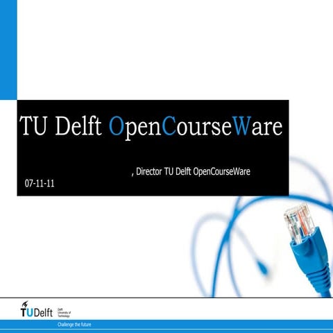 TU Delft OpenCourseWare for AROOC 2011