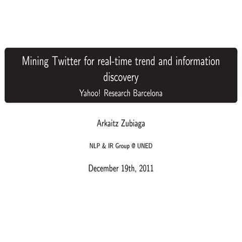 Mining Twitter for Real-Time Trend and Information Discovery