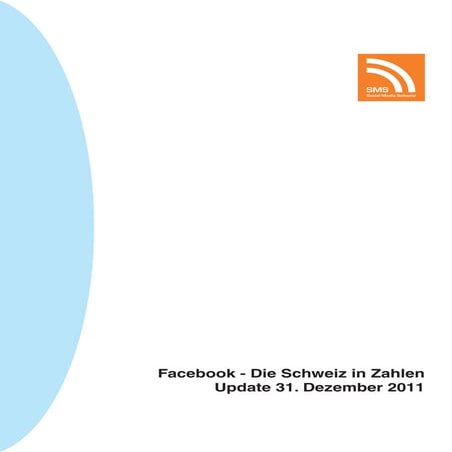 Facebook - Die Schweiz in Zahlen (Update Dezember 2011)