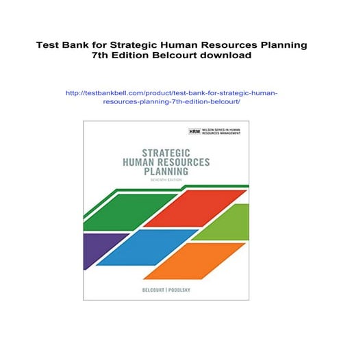 Test Bank for Strategic Human Resources Planning 7th Edition Belcourt | PDF