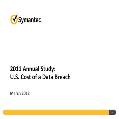 2011 Annual Study - U.S. Cost of a Data Breach - March 2012