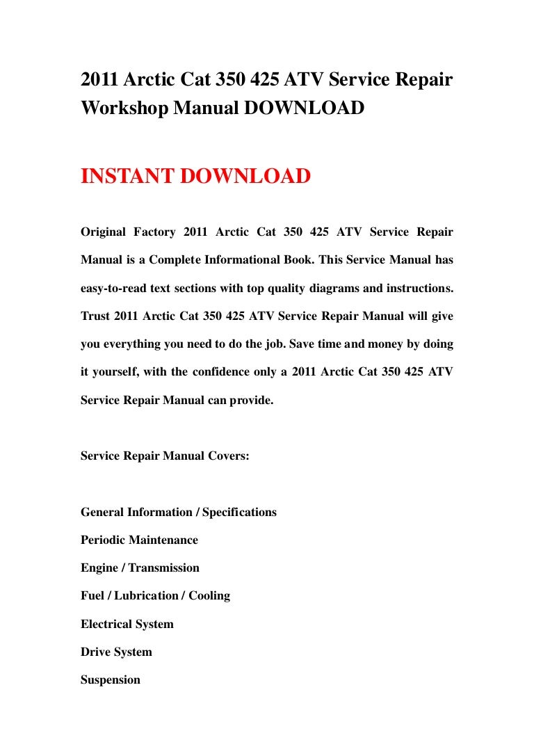 2011arcticcat350425atvservicerepairworkshopmanualdownload-130429112429-phpapp01-thumbnail-4.jpg?cb=1367234706