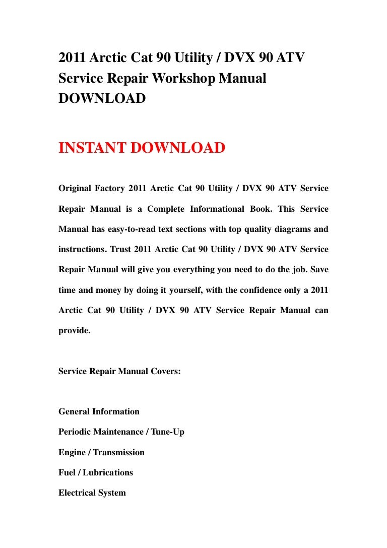 2011 arctic cat 90 utility dvx 90 atv service repair workshop manual  download