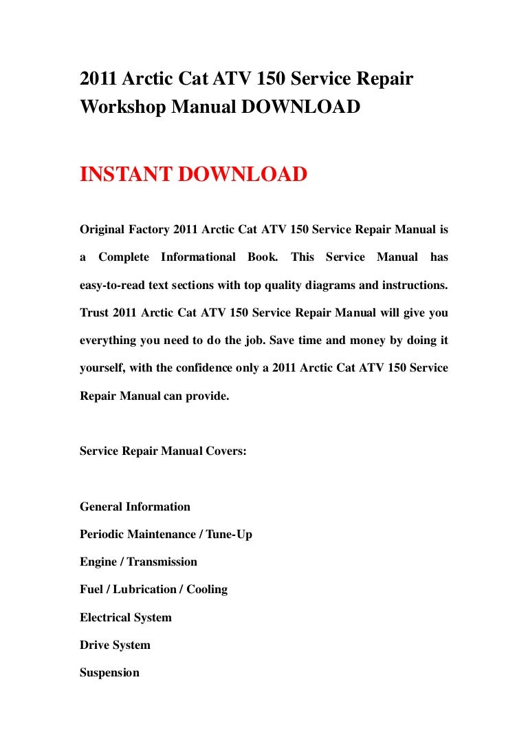 2011arcticcatatv150servicerepairworkshopmanualdownload-130422100455-phpapp01-thumbnail-4.jpg?cb=1366625134