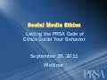 Social Media Ethics: Letting the PRSA Code of Ethics Guide Your Behavior