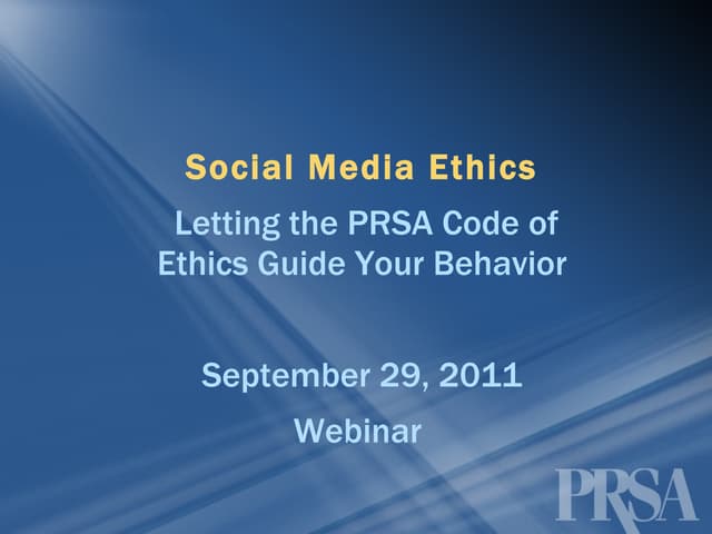 Social Media Ethics: Letting the PRSA Code of Ethics Guide Your Behavior