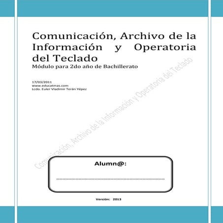 Comunicación, Archivo de la Información y Operatoria del Teclado. 2011