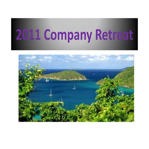 2011 company retreat